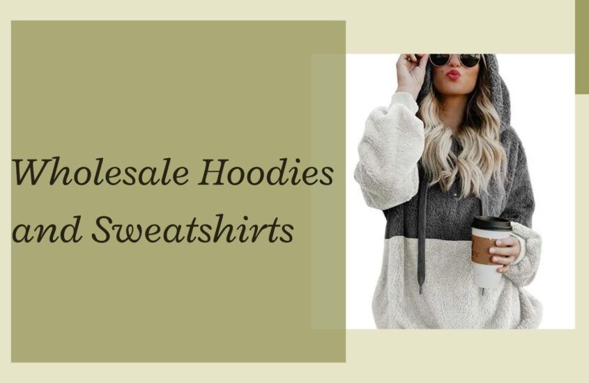 Wholesale Hoodies and Sweatshirts